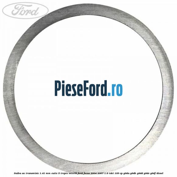 Saiba ax transmisie 1.41 mm cutie 5 trepte MTX75 Ford Focus 2004-2007 1.6 TDCi 109 cp G8DA, G8DB, G8DD, G8DE, G8DF diesel