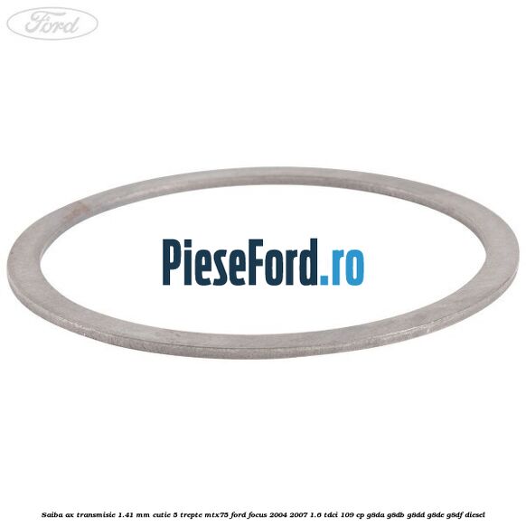 Saiba ax transmisie 1.41 mm cutie 5 trepte MTX75 Ford Focus 2004-2007 1.6 TDCi 109 cp G8DA, G8DB, G8DD, G8DE, G8DF diesel
