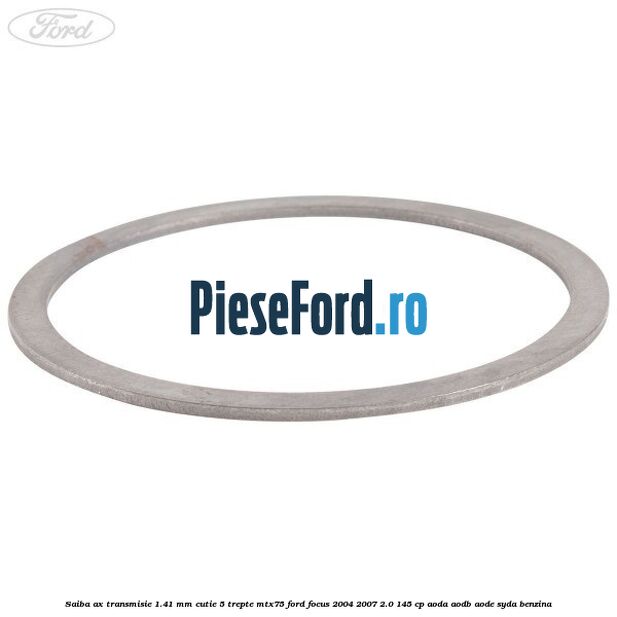 Saiba ax transmisie 1.41 mm cutie 5 trepte MTX75 Ford Focus 2004-2007 2.0 145 cp AODA, AODB, AODE, SYDA benzina