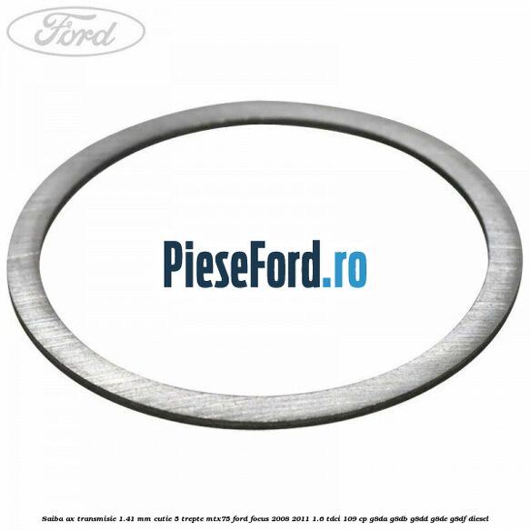 Saiba ax transmisie 1.41 mm cutie 5 trepte MTX75 Ford Focus 2008-2011 1.6 TDCi 109 cp G8DA, G8DB, G8DD, G8DE, G8DF diesel