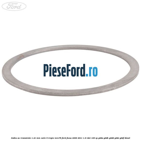 Saiba ax transmisie 1.41 mm cutie 5 trepte MTX75 Ford Focus 2008-2011 1.6 TDCi 109 cp G8DA, G8DB, G8DD, G8DE, G8DF diesel