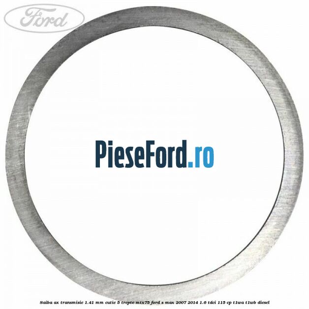 Saiba ax transmisie 1.41 mm cutie 5 trepte MTX75 Ford S-Max 2007-2014 1.6 TDCi 115 cp T1WA, T1WB diesel