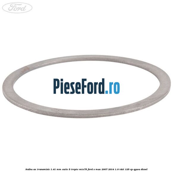 Saiba ax transmisie 1.41 mm cutie 5 trepte MTX75 Ford S-Max 2007-2014 1.8 TDCi 125 cp QYWA diesel