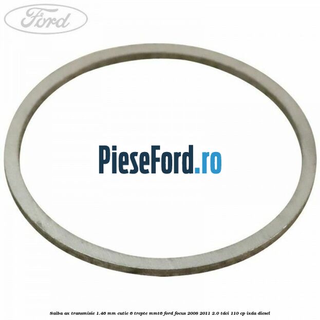 Saiba ax transmisie 1.46 mm cutie 6 trepte MMT6 Ford Focus 2008-2011 2.0 TDCi 110 cp IXDA diesel