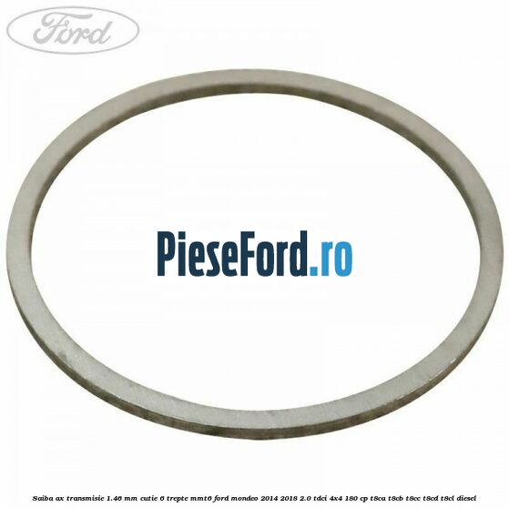 Saiba ax transmisie 1.46 mm cutie 6 trepte MMT6 Ford Mondeo 2014-2018 2.0 TDCi 4x4 180 cp T8CA, T8CB, T8CC, T8CD, T8CL diesel