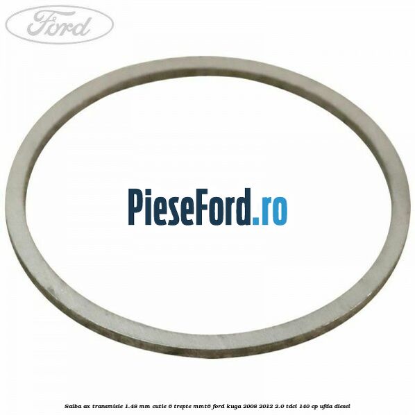 Saiba ax transmisie 1.48 mm cutie 6 trepte MMT6 Ford Kuga 2008-2012 2.0 TDCI 140 cp UFDA diesel
