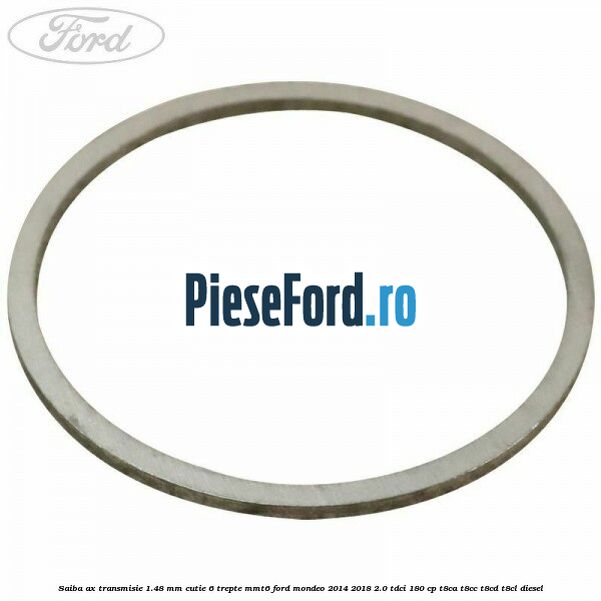 Saiba ax transmisie 1.48 mm cutie 6 trepte MMT6 Ford Mondeo 2014-2018 2.0 TDCi 180 cp T8CA, T8CC, T8CD, T8CL diesel