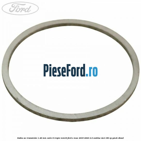 Saiba ax transmisie 1.48 mm cutie 6 trepte MMT6 Ford S-Max 2015-2023 2.0 EcoBlue 4x4 150 cp YMCB diesel