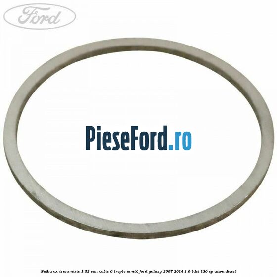 Saiba ax transmisie 1.52 mm cutie 6 trepte MMT6 Ford Galaxy 2007-2014 2.0 TDCi 130 cp AZWA diesel