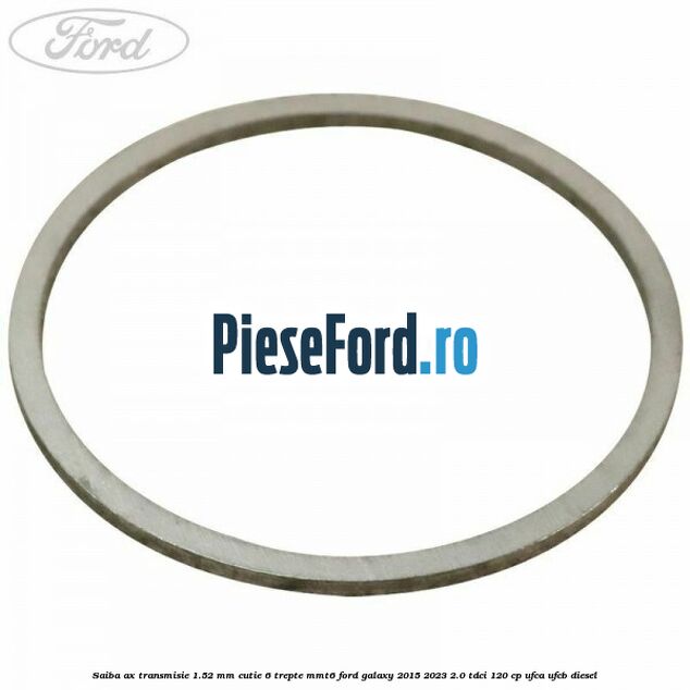 Saiba ax transmisie 1.52 mm cutie 6 trepte MMT6 Ford Galaxy 2015-2023 2.0 TDCi 120 cp UFCA, UFCB diesel