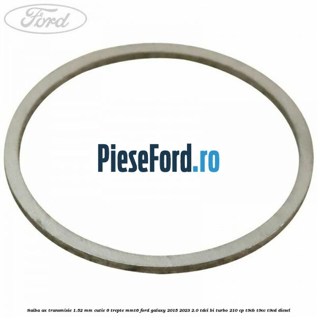 Saiba ax transmisie 1.52 mm cutie 6 trepte MMT6 Ford Galaxy 2015-2023 2.0 TDCi BI-Turbo 210 cp T9CB, T9CC, T9CD diesel