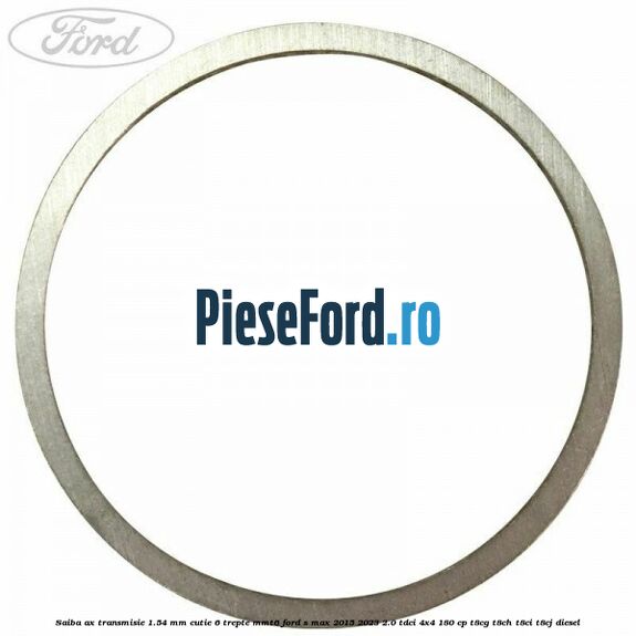 Saiba ax transmisie 1.54 mm cutie 6 trepte MMT6 Ford S-Max 2015-2023 2.0 TDCi 4x4 180 cp T8CG, T8CH, T8CI, T8CJ diesel