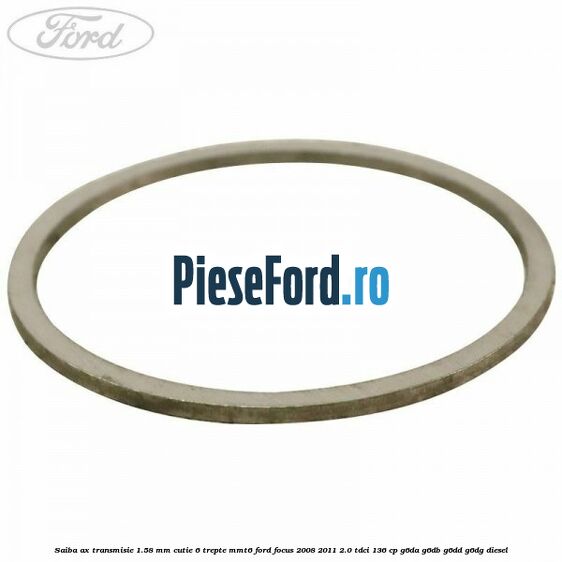 Saiba ax transmisie 1.58 mm cutie 6 trepte MMT6 Ford Focus 2008-2011 2.0 TDCi 136 cp G6DA, G6DB, G6DD, G6DG diesel