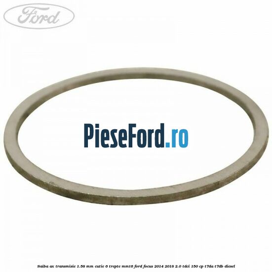 Saiba ax transmisie 1.58 mm cutie 6 trepte MMT6 Ford Focus 2014-2018 2.0 TDCi 150 cp T7DA, T7DB diesel