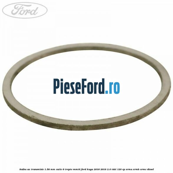 Saiba ax transmisie 1.58 mm cutie 6 trepte MMT6 Ford Kuga 2016-2018 2.0 TDCi 120 cp XRMA, XRMB, XRMC diesel