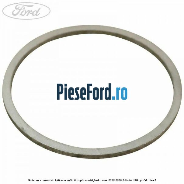 Saiba ax transmisie 1.64 mm cutie 6 trepte MMT6 Ford C-Max 2016-2020 2.0 TDCi 170 cp T8DE diesel