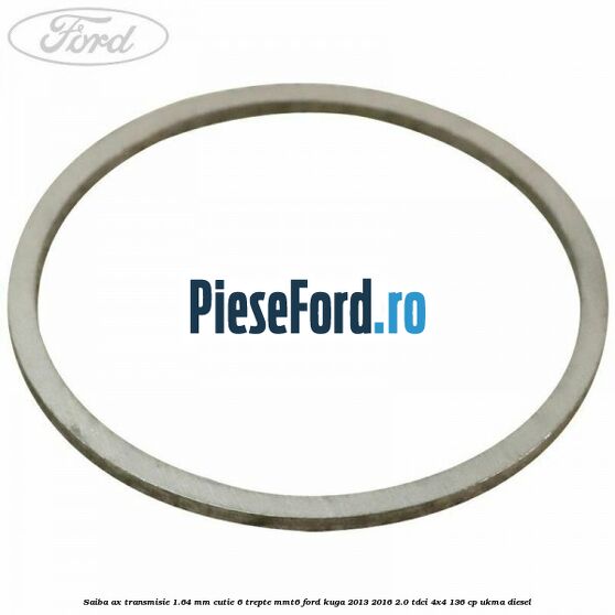 Saiba ax transmisie 1.64 mm cutie 6 trepte MMT6 Ford Kuga 2013-2016 2.0 TDCi 4x4 136 cp Saiba ax transmisie 1.64 mm cutie 6 trepte MMT6 Ford Kuga 2013-2016 2.0 TDCi 4x4 136 cp UKMA diesel