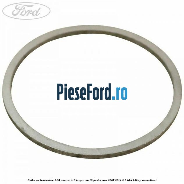 Saiba ax transmisie 1.64 mm cutie 6 trepte MMT6 Ford S-Max 2007-2014 2.0 TDCi 130 cp Saiba ax transmisie 1.64 mm cutie 6 trepte MMT6 Ford S-Max 2007-2014 2.0 TDCi 130 cp AZWA diesel