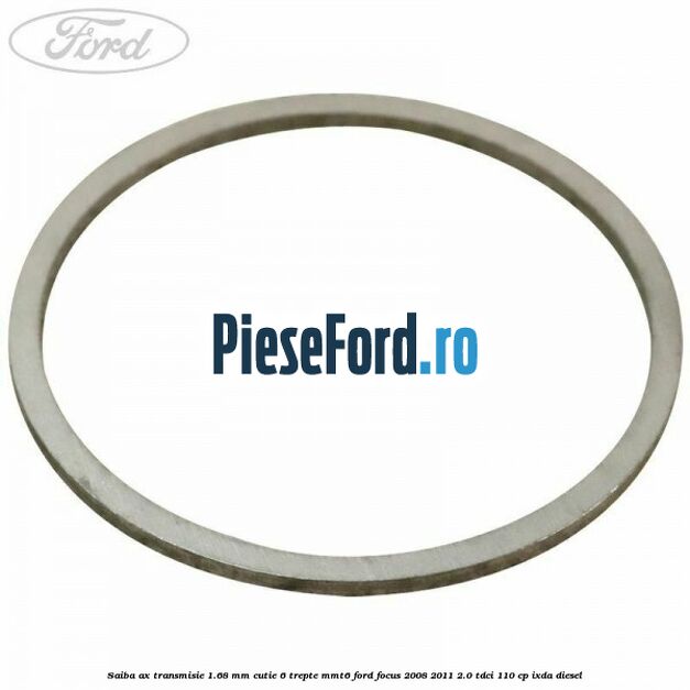 Saiba ax transmisie 1.68 mm cutie 6 trepte MMT6 Ford Focus 2008-2011 2.0 TDCi 110 cp Saiba ax transmisie 1.68 mm cutie 6 trepte MMT6 Ford Focus 2008-2011 2.0 TDCi 110 cp IXDA diesel
