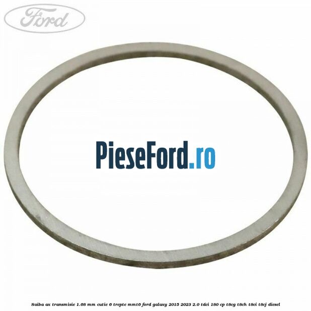 Saiba ax transmisie 1.68 mm cutie 6 trepte MMT6 Ford Galaxy 2015-2023 2.0 TDCi 180 cp T8CG, T8CH, T8CI, T8CJ diesel