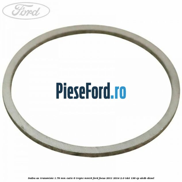 Saiba ax transmisie 1.78 mm cutie 6 trepte MMT6 Ford Focus 2011-2014 2.0 TDCi 136 cp Saiba ax transmisie 1.78 mm cutie 6 trepte MMT6 Ford Focus 2011-2014 2.0 TDCi 136 cp UKDB diesel