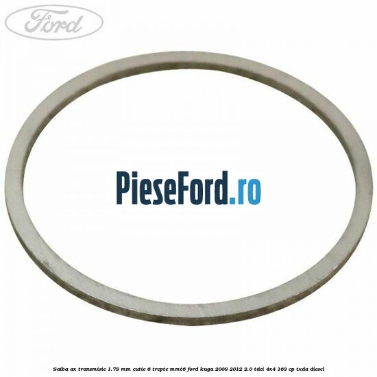Saiba ax transmisie 1.78 mm cutie 6 trepte MMT6 Ford Kuga 2008-2012 2.0 TDCI 4x4 163 cp TXDA diesel