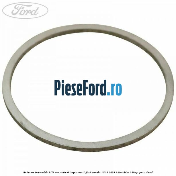 Saiba ax transmisie 1.78 mm cutie 6 trepte MMT6 Ford Mondeo 2019-2023 2.0 EcoBlue 190 cp YMCC diesel