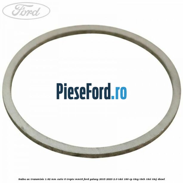 Saiba ax transmisie 1.82 mm cutie 6 trepte MMT6 Ford Galaxy 2015-2023 2.0 TDCi 180 cp T8CG, T8CH, T8CI, T8CJ diesel