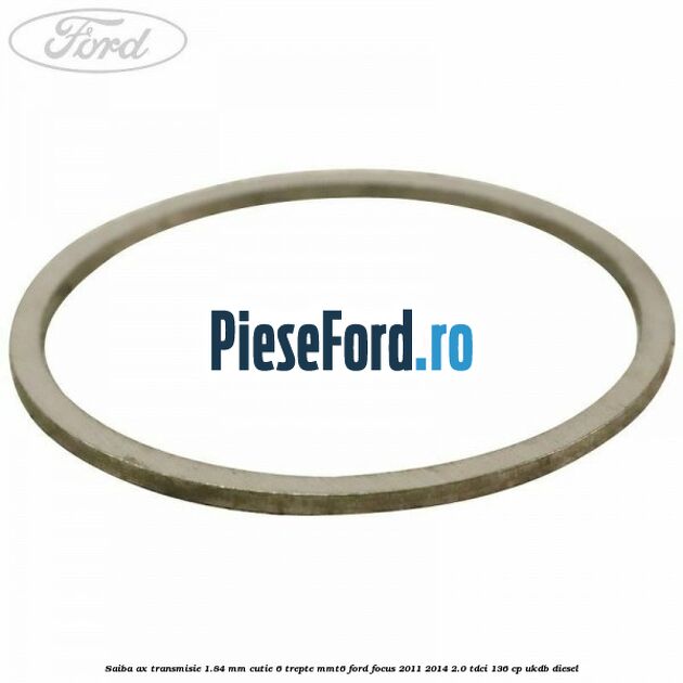 Saiba ax transmisie 1.84 mm cutie 6 trepte MMT6 Ford Focus 2011-2014 2.0 TDCi 136 cp UKDB diesel