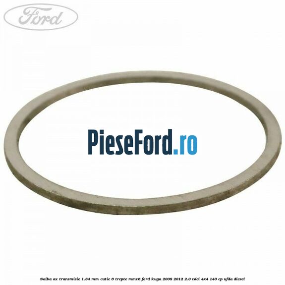 Saiba ax transmisie 1.84 mm cutie 6 trepte MMT6 Ford Kuga 2008-2012 2.0 TDCI 4x4 140 cp Saiba ax transmisie 1.84 mm cutie 6 trepte MMT6 Ford Kuga 2008-2012 2.0 TDCI 4x4 140 cp UFDA diesel