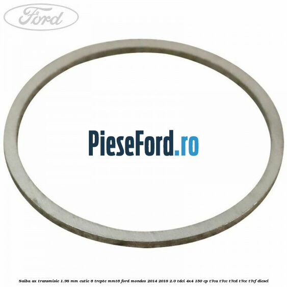 Saiba ax transmisie 1.98 mm cutie 6 trepte MMT6 Ford Mondeo 2014-2018 2.0 TDCi 4x4 150 cp T7CA, T7CC, T7CD, T7CE, T7CF diesel