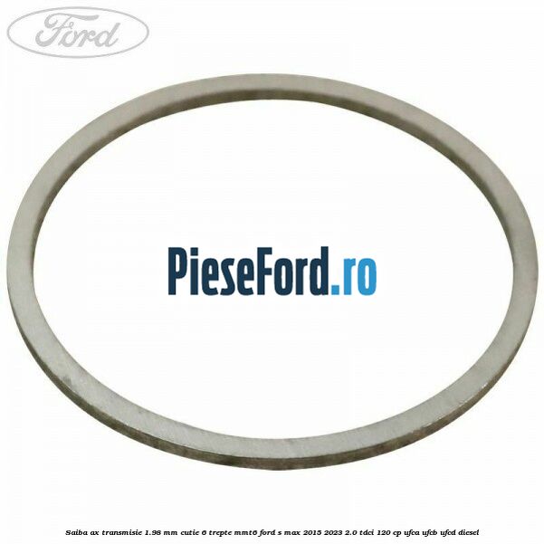 Saiba ax transmisie 1.98 mm cutie 6 trepte MMT6 Ford S-Max 2015-2023 2.0 TDCi 120 cp UFCA, UFCB, UFCD diesel