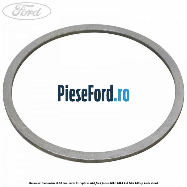 Saiba ax transmisie 2.02 mm cutie 6 trepte MMT6 Ford Focus 2011-2014 2.0 TDCi 163 cp Saiba ax transmisie 2.02 mm cutie 6 trepte MMT6 Ford Focus 2011-2014 2.0 TDCi 163 cp TXDB diesel
