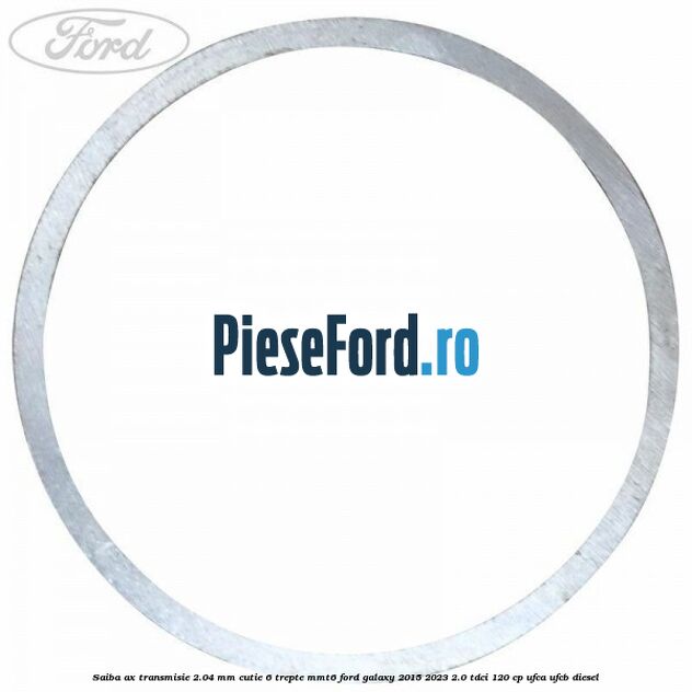 Saiba ax transmisie 2.04 mm cutie 6 trepte MMT6 Ford Galaxy 2015-2023 2.0 TDCi 120 cp UFCA, UFCB diesel