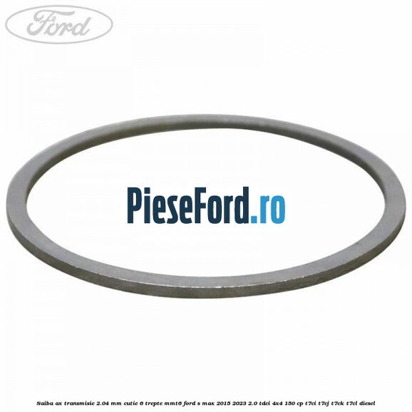 Saiba ax transmisie 2.04 mm cutie 6 trepte MMT6 Ford S-Max 2015-2023 2.0 TDCi 4x4 150 cp T7CI, T7CJ, T7CK, T7CL diesel