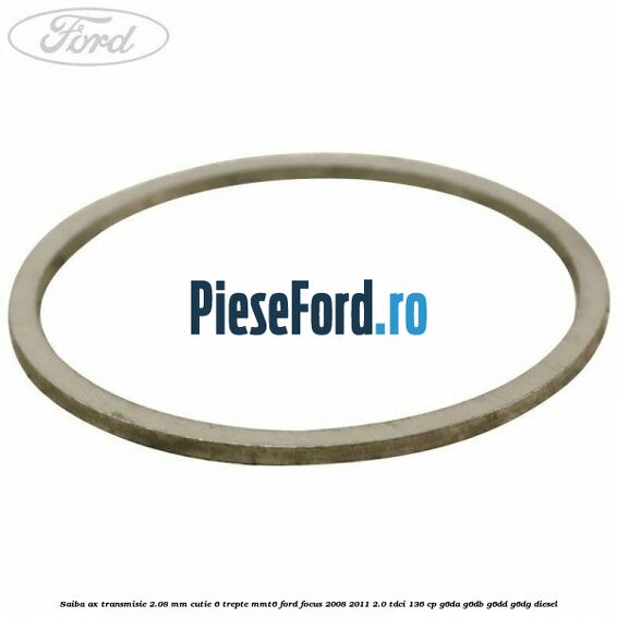 Saiba ax transmisie 2.08 mm cutie 6 trepte MMT6 Ford Focus 2008-2011 2.0 TDCi 136 cp G6DA, G6DB, G6DD, G6DG diesel