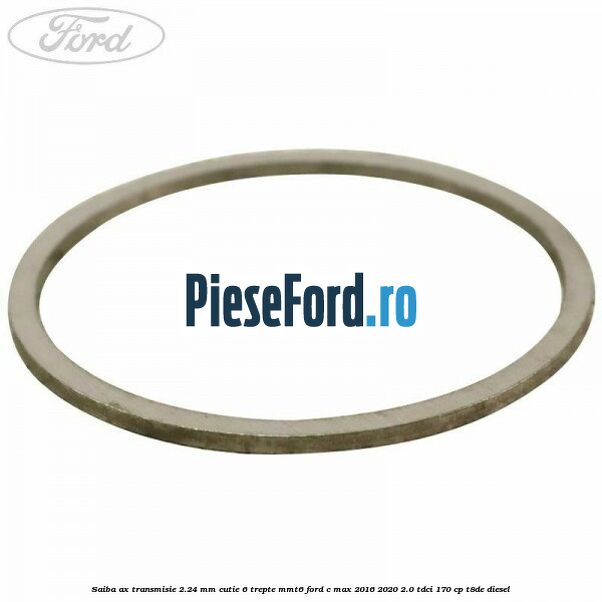 Saiba ax transmisie 2.24 mm cutie 6 trepte MMT6 Ford C-Max 2016-2020 2.0 TDCi 170 cp T8DE diesel