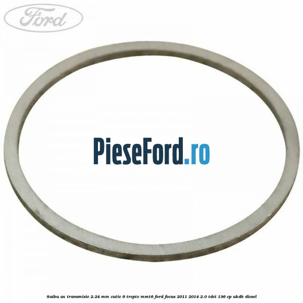 Saiba ax transmisie 2.24 mm cutie 6 trepte MMT6 Ford Focus 2011-2014 2.0 TDCi 136 cp UKDB diesel