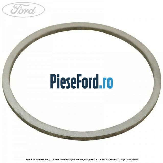 Saiba ax transmisie 2.24 mm cutie 6 trepte MMT6 Ford Focus 2011-2014 2.0 TDCi 163 cp TXDB diesel