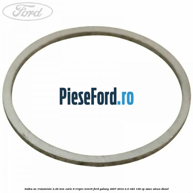 Saiba ax transmisie 2.26 mm cutie 6 trepte MMT6 Ford Galaxy 2007-2014 2.0 TDCi 136 cp AZWC, UKWA diesel
