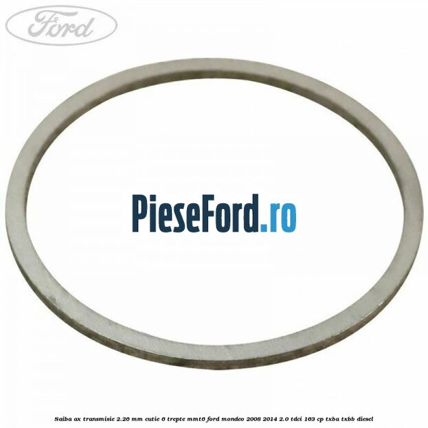 Saiba ax transmisie 2.26 mm cutie 6 trepte MMT6 Ford Mondeo 2008-2014 2.0 TDCi 163 cp TXBA, TXBB diesel