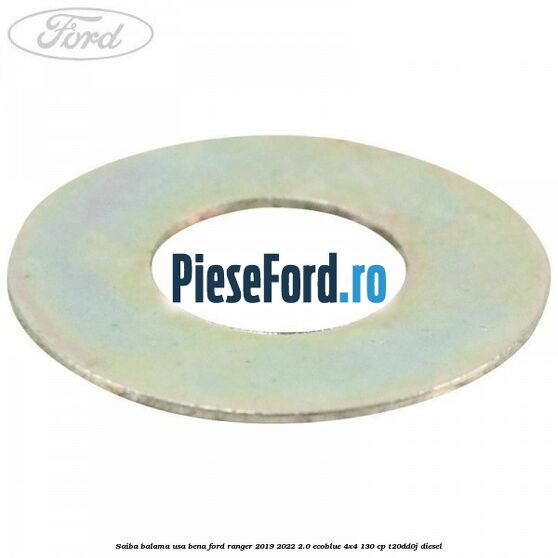 Saiba balama usa bena Ford Ranger 2019-2022 2.0 EcoBlue 4x4 130 cp T20DD0J diesel