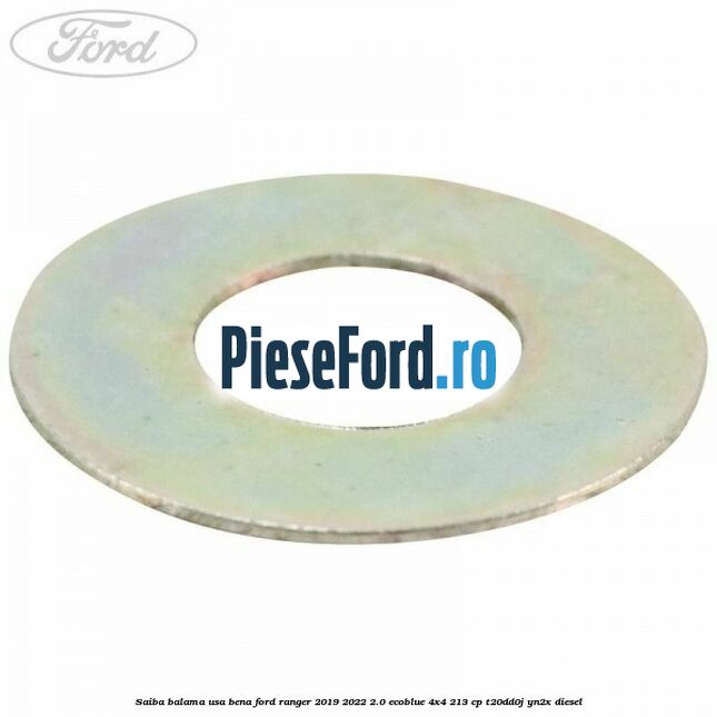 Saiba balama usa bena Ford Ranger 2019-2022 2.0 EcoBlue 4x4 213 cp Saiba balama usa bena Ford Ranger 2019-2022 2.0 EcoBlue 4x4 213 cp T20DD0J, YN2X diesel