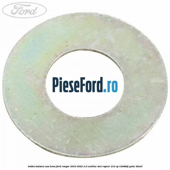 Saiba balama usa bena Ford Ranger 2019-2022 2.0 EcoBlue 4x4 Raptor 213 cp T20DD0J, YN2X diesel