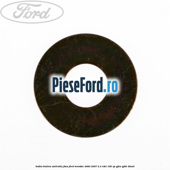 Saiba bieleta antiruliu fata Ford Mondeo 2000-2007 2.2 TDCi 155 cp QJBA, QJBB diesel