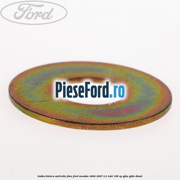 Saiba bieleta antiruliu fata Ford Mondeo 2000-2007 2.2 TDCi 155 cp QJBA, QJBB diesel