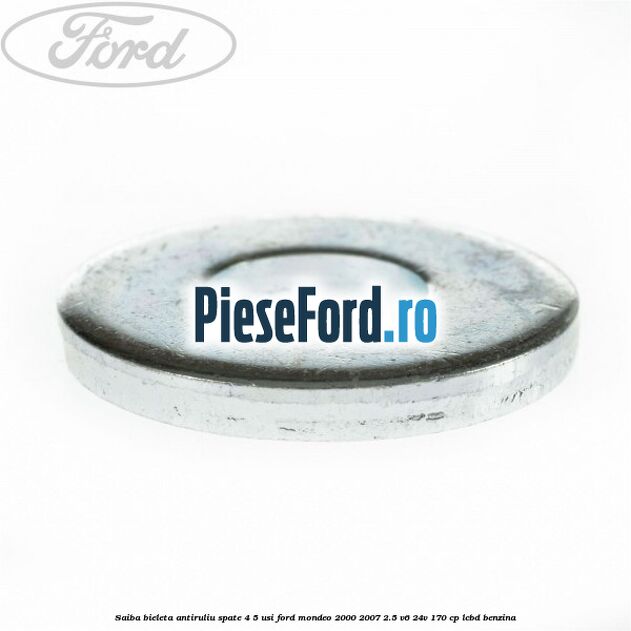 Saiba bieleta antiruliu spate 4/5 usi Ford Mondeo 2000-2007 2.5 V6 24V 170 cp LCBD benzina