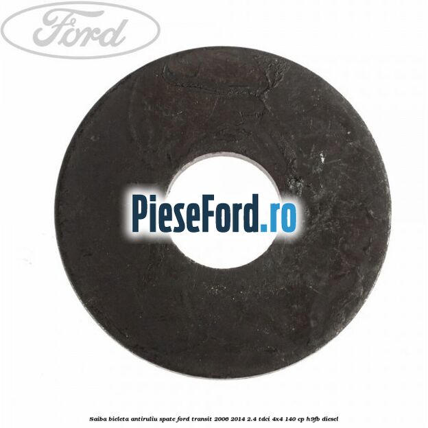 Saiba bieleta antiruliu spate Ford Transit 2006-2014 2.4 TDCi 4x4 140 cp H9FB diesel
