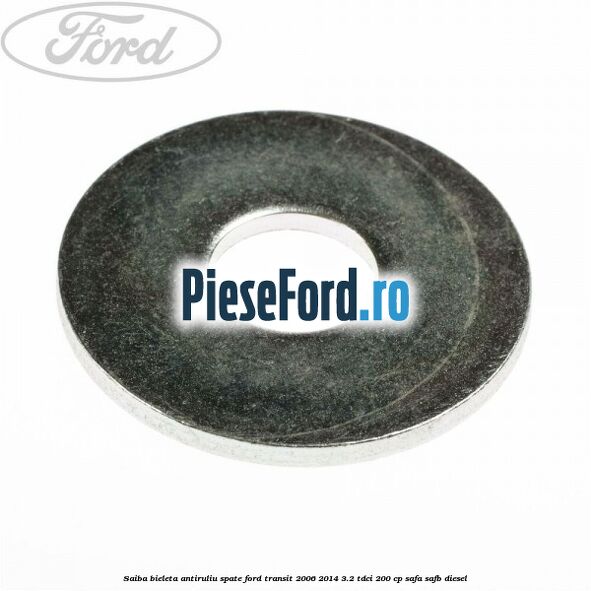 Saiba bieleta antiruliu spate Ford Transit 2006-2014 3.2 TDCi 200 cp SAFA, SAFB diesel