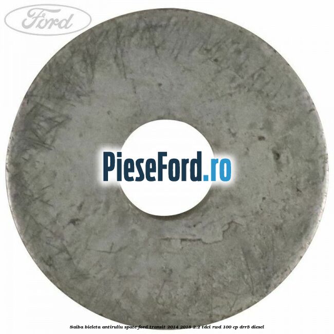 Saiba bieleta antiruliu spate Ford Transit 2014-2018 2.2 TDCi RWD 100 cp Saiba bieleta antiruliu spate Ford Transit 2014-2018 2.2 TDCi RWD 100 cp DRR5 diesel